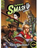 Smash Up: Vous en voulez encore?