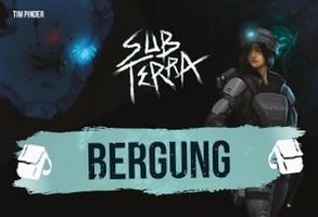 Sub Terra: Bergung