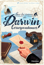 Sur les Traces de Darwin: Extension Correspondances
