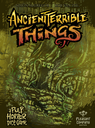 Ancient Terrible Things