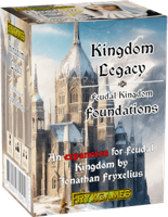 Kingdom Legacy: Feudal Kingdom – Foundations