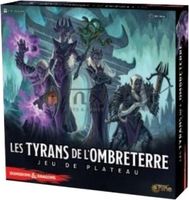 Donjons &amp; Dragons - Les Tyrans de l'Ombreterre