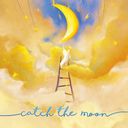 Catch the Moon