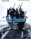 The Hunted: Twilight of the U-Boats, 1943-45