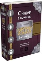 Champ d'Honneur: Extension Félonie