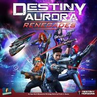 Destiny Aurora: Renegades