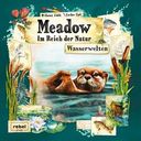 Meadow: Im Reich der Natur – Wasserwelten