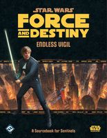 Star Wars: Force and Destiny - Endless Vigil