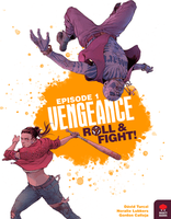 Vengeance: Roll & Fight – Episode 1