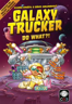 Galaxy Trucker: Do What?!