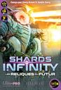 Shards of Infinity: Les reliques du futur