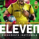 Eleven: Evènements Inattendus Extension