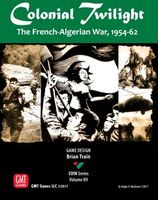 Colonial Twilight: The French-Algerian War, 1954-62