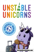 Unstable Unicorns: Travel Edition