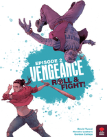 Vengeance: Roll & Fight – Episode 2
