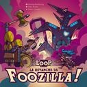 The LOOP: La Revanche de Foozilla