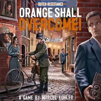 Dutch Resistance: Orange Shall Overcome!