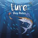 Lure: Deep Waters