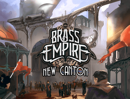 Brass Empire: New Canton