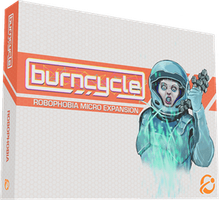 burncycle: Robophobia Micro Expansion