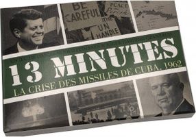 13 minutes: la crise des missiles de Cuba