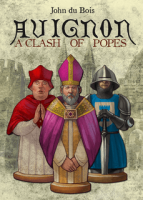 Avignon: A Clash of Popes