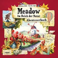 Meadow: Im Reich der Natur – Abenteuerbuch