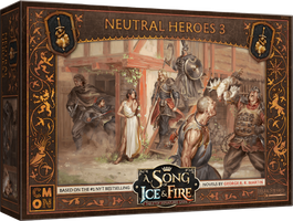 A Song of Ice & Fire: Tabletop Miniatures Game – Neutral Heroes 3