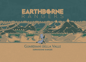 Earthborne Rangers: Guardiani della Valle