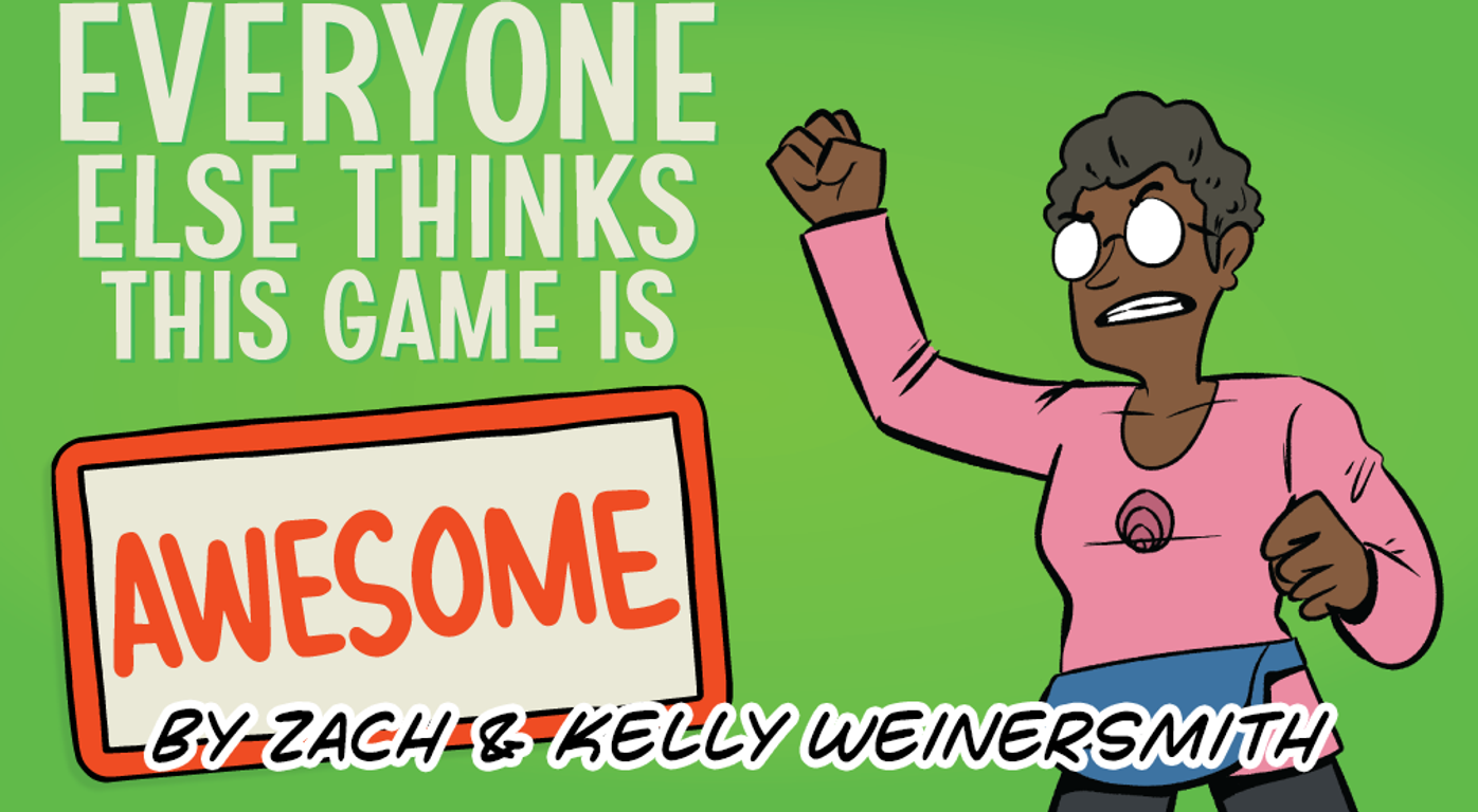 Everyone Else Thinks This Game Is Awesome