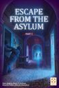 Escape from the Asylum