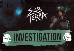 Sub Terra: Investigation