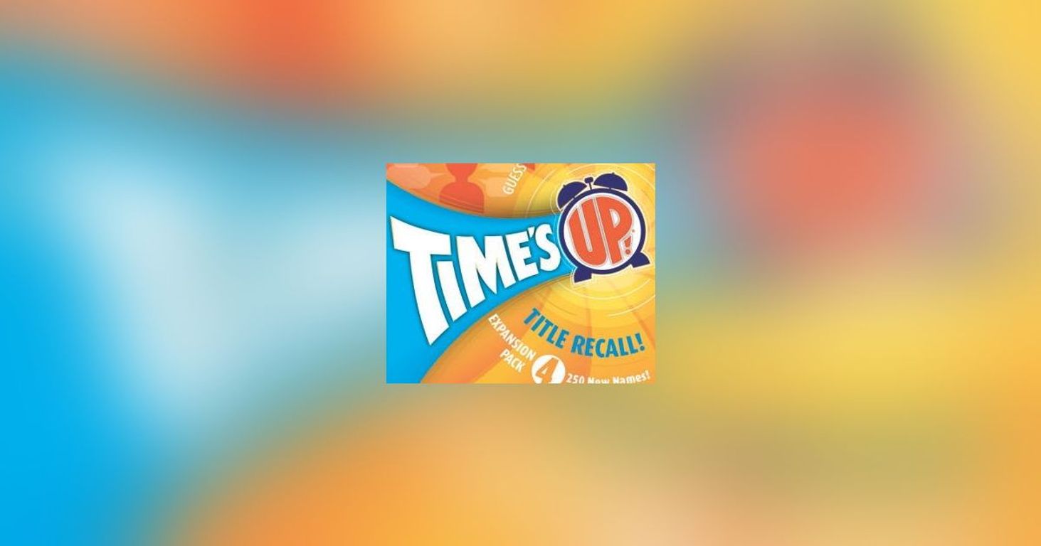 Time's Up: Title Recall – Expansion 4