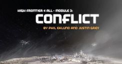 High Frontier 4 All: Module 3 – Conflict