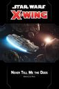 Star Wars: X-Wing (Second Edition) - Never Tell Me the Odds Obstacles Pack