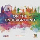 On the Underground: London / Berlin