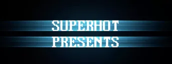 SUPERHOT Presents