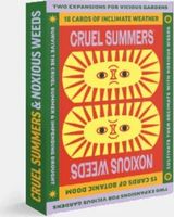 Vicious Gardens: Cruel Summers & Noxious Weeds
