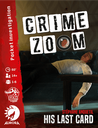 Crime Zoom: His Last Card