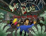 We Are Dead: Zombie Mall Massacre