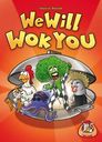 We Will Wok You