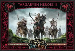 A Song of Ice & Fire: Tabletop Miniatures Game – Targaryen Heroes II