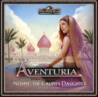 Aventuria: Nedime, The Caliph's Daughter