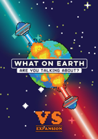What On Earth Are You Talking About?: VS. Expansion