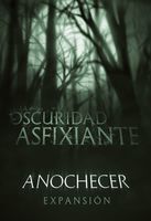 La Oscuridad Asfixiante: Anochecer