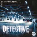 Detective: un jeu d'enquête moderne