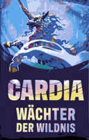 Cardia: Wächter der Wildnis