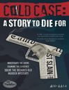 Cold Case: A Story to Die for