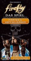 Firefly: Das Spiel – Piraten und Kopfgeldjäger