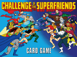 Challenge of the Superfriends Card Game